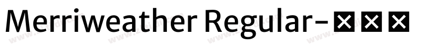 Merriweather Regular字体转换 Merriweather Regular字体转换